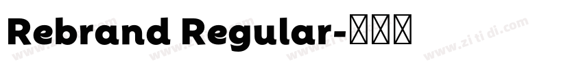 Rebrand Regular字体转换 Rebrand Regular字体转换